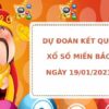 Dự đoán kết quả XSMB ngày 19/1/2023 hôm nay chính xác