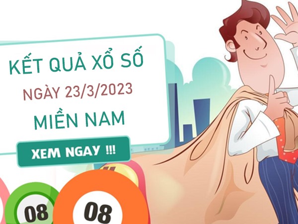 Dự đoán XSMN 23/3/2023 chốt số đẹp giờ hoàng đạo