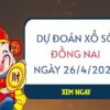 Dự đoán KQ xổ số Đồng Nai ngày 26/4/2023 thứ 4 hôm nay