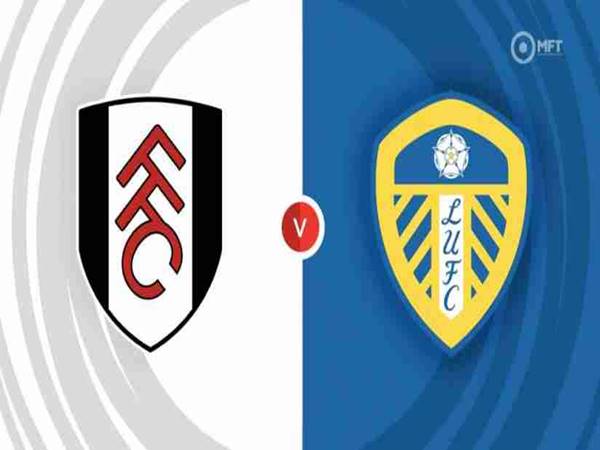 dự đoán bóng đá giữa Fulham vs Leeds, 18h30 ngày 22/4