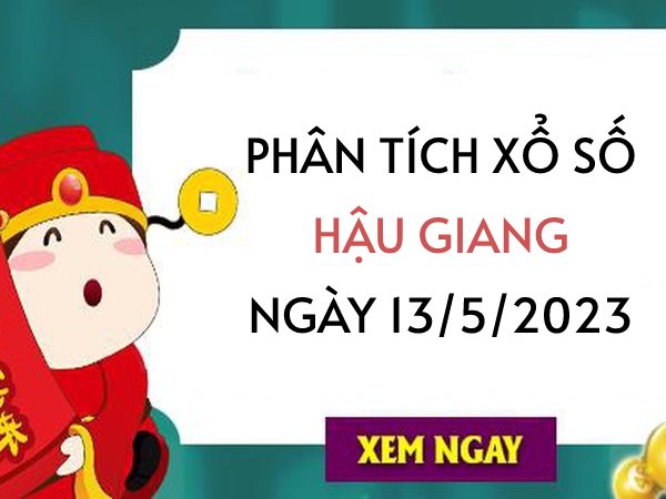 Phân tích XSHG ngày 13/5/2023 dự đoán HG siêu chuẩn