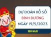 Dự đoán KQ xổ số Bình Dương ngày 19/5/2023 thứ 6 hôm nay