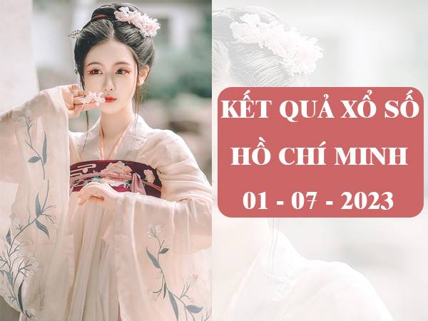 Phân tích kết quả SXHCM ngày 1/7/2023 thứ 7 hôm nay