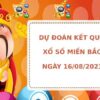 Dự đoán kết quả XSMB ngày 16/8/2023 hôm nay chính xác